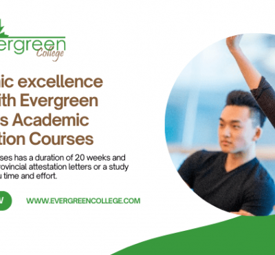 Academic excellence starts with Evergreen College’s Academic Preparation courses, no study permit required